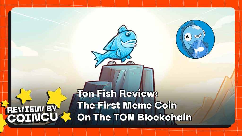 Đánh giá của Ton Fish: Đồng Meme đầu tiên trên chuỗi khối TON