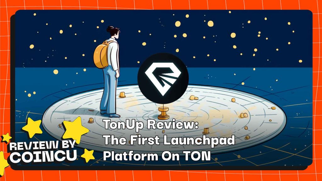 รีวิว TonUp: แพลตฟอร์ม Launchpad แรกบน TON