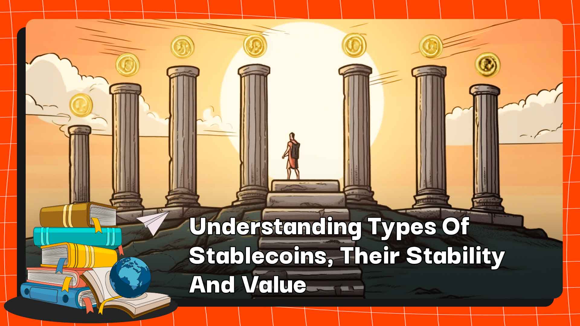 Understanding Types Of Stablecoins, Their Stability And Value