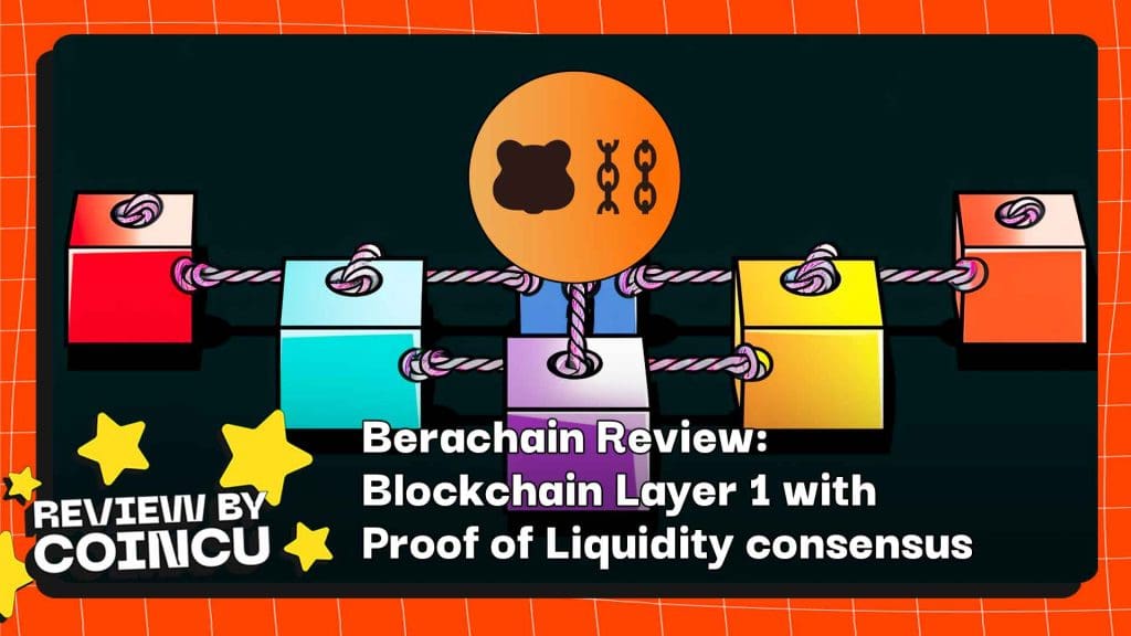 Berachain Review Blockchain Layer 1 with Proof of Liquidity consensus