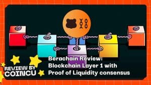Berachain Review: Blockchain Layer 1 with Proof of Liquidity consensus