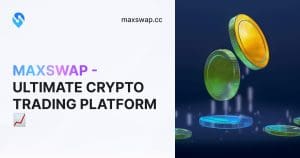 MaxSwap Review: The Best Crypto Exchange Platform for Traders