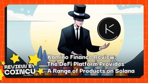 Kamino Finance Review: The DeFi Platform Provides A Range of Products on Solana