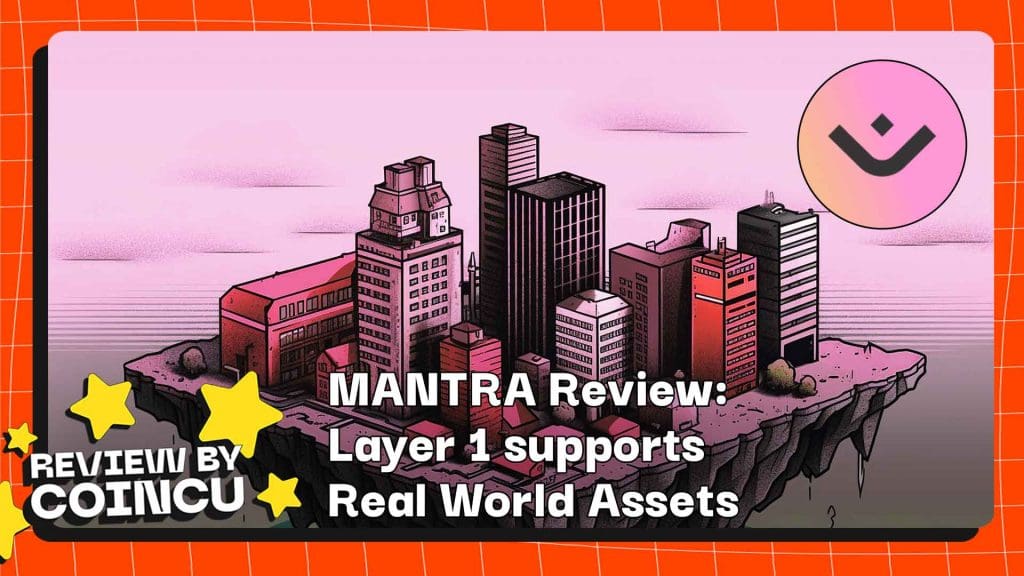 MANTRA Review: Layer 1 supports Real World Assets