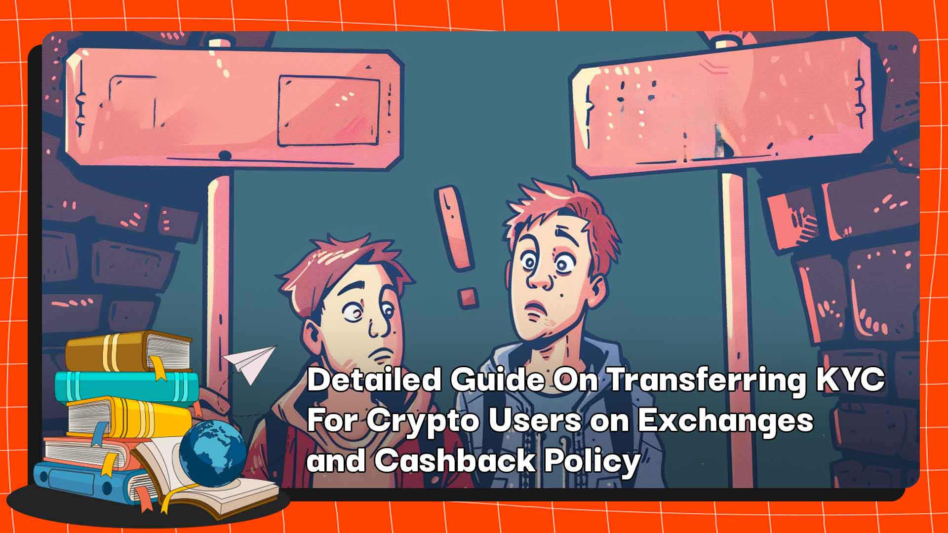 Detailed Guide On Transferring KYC For Crypto Users on Exchanges and Cashback Policy