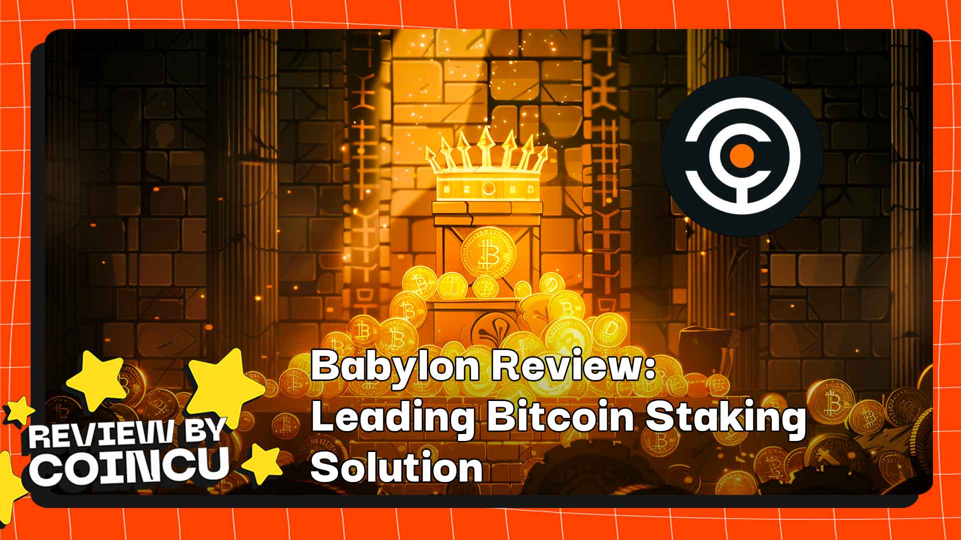 Babylon Review: Leading Bitcoin Staking Solution