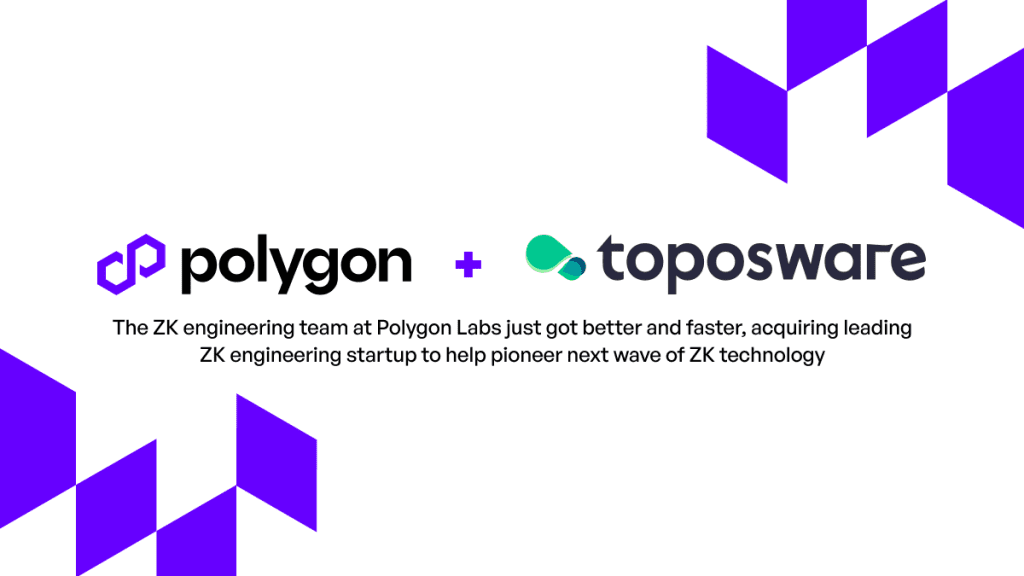 Polygon Labs Acquires ZK Firm Toposware To Boost Blockchain Research