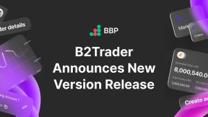 B2Trader Release: New Version 1.1 of the Platform Featuring BBP Prime, Customisable Templates, and iOS Support
