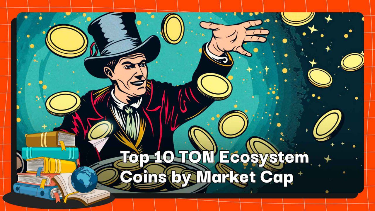 Top 10 TON Ecosystem Coins by Market Cap
