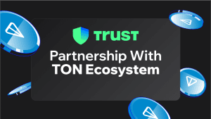 Trust Wallet Announces Partnership With TON Ecosystem