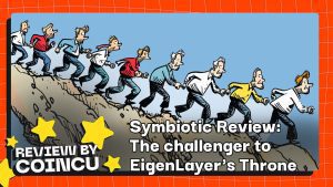 Symbiotic Review: The challenger to EigenLayer's Throne