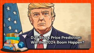 DJT Stock Price Prediction: Will the 2024 Boom Happen?