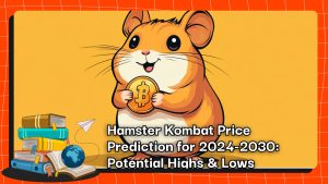 Hamster Kombat Price Prediction for 2024-2030: Potential Highs & Lows