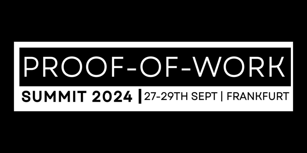 Proof-of-Work Summit 2024 – Battle for Bitcoin's Future!