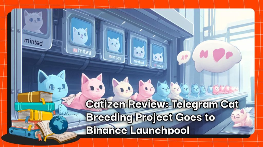 Catizen Review: Telegram Cat Breeding Project Goes to Binance Launchpool