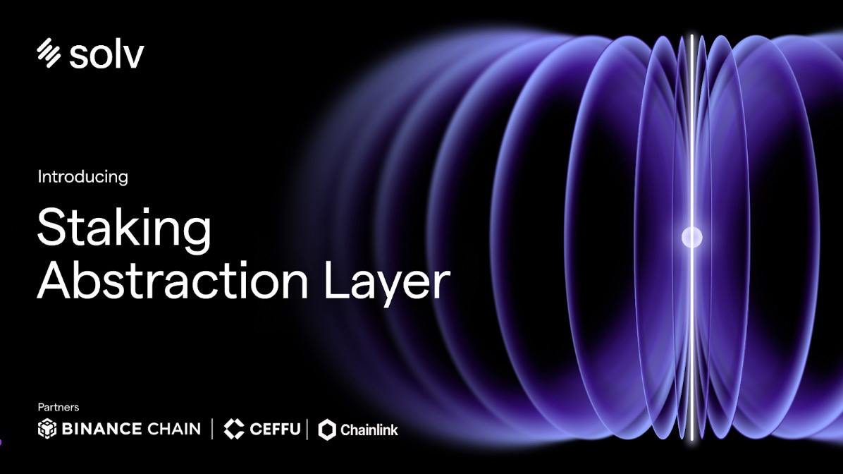 Solv Launches Staking Abstraction Layer (SAL) with BNB Chain, Ceffu, and Chainlink, Paving the Way for Mass Adoption of Bitcoin Staking - Coincu