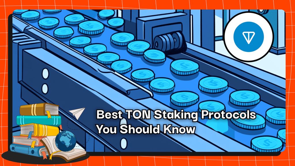 Best TON Staking Protocols You Should Know