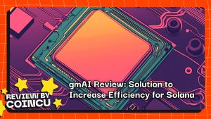 gmAI Review: Solution to Increase Efficiency for Solana