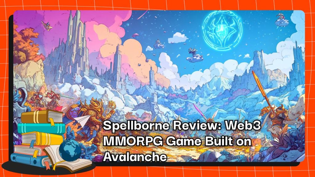 Spellborne Review: Web3 MMORPG Game Built on Avalanche