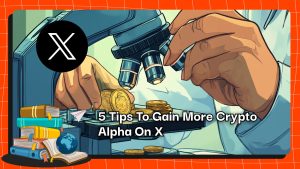 5 Tips To Gain More Crypto Alpha On X