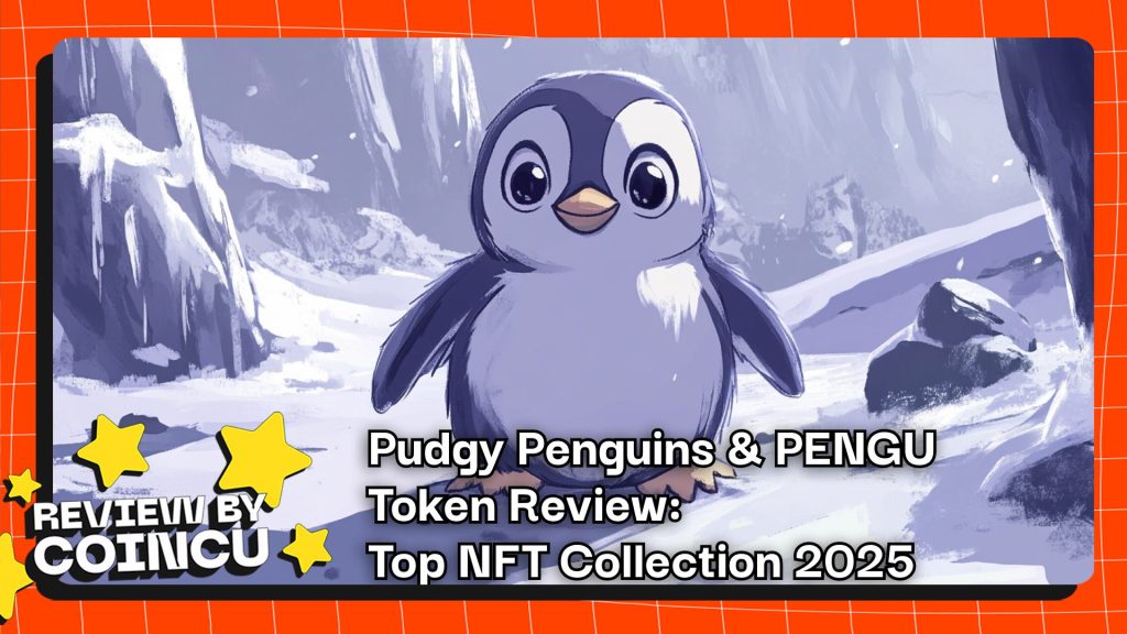 Pudgy Penguins & PENGU Token Review: Top NFT Collection 2025