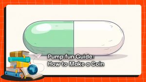 Pump.fun Guide: How to Make a Coin