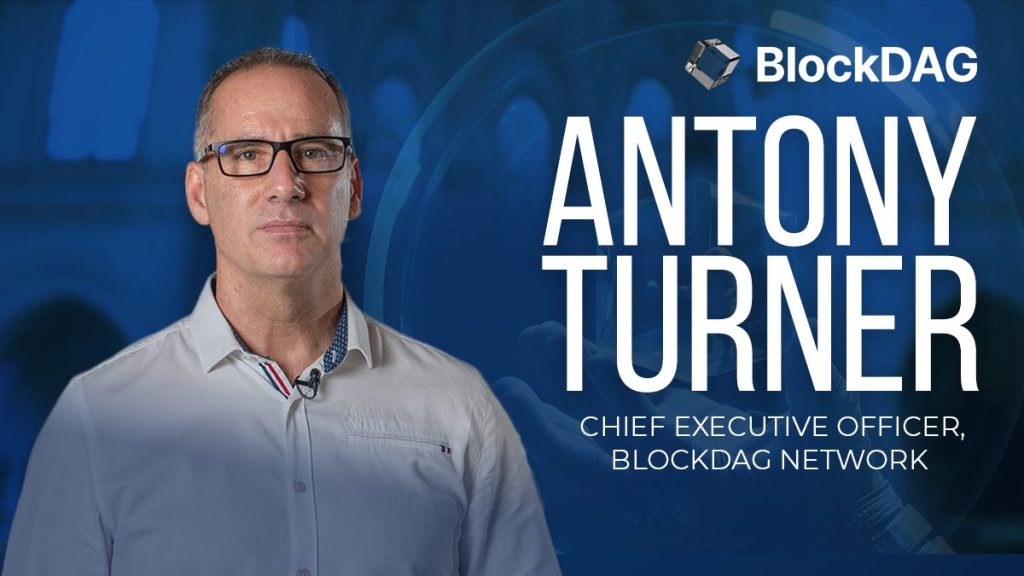 See How One Man Took Blockchain to the Next Level with BlockDAG — The Antony Turner Formula!