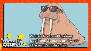 Walrus Protocol Review: Scalable, Secure, and Cost-Efficient Solution For Blockchain Storage