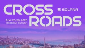 Solana Crossroads 2025: Join Largest Solana Community Gathering Ever