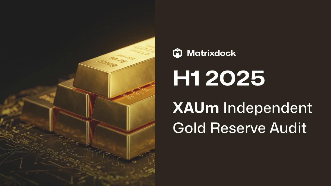 Matrixdock Publishes Its Second Independent Audit Report on XAUm Gold Token Reserves 