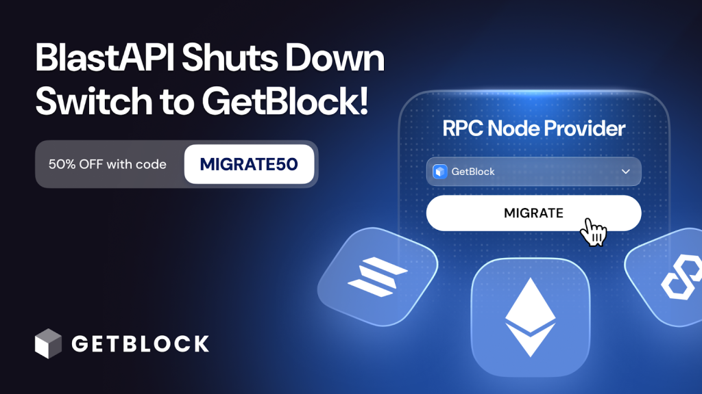 GetBlock Welcomes Users Affected by BlastAPI Shutdown with Up to 50% Discount on Pro, Enterprise Plans