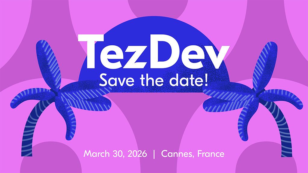 Explore Tezos Innovations at TezDev 2026 @ EthCC 9 Cannes