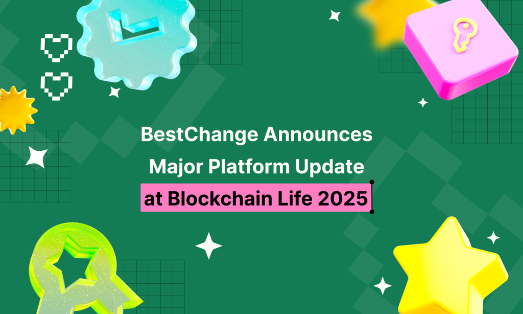 BestChange Announces Major Platform Update at Blockchain Life 2025 1 BestChange Announces Major Platform Update at Blockchain Life 2025