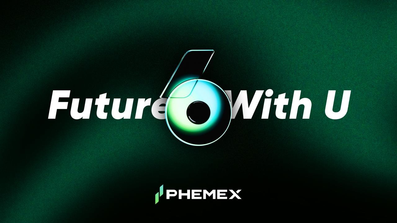 Future with U: Phemex celebrates its 6th anniversary with 66% user growth and shared vision