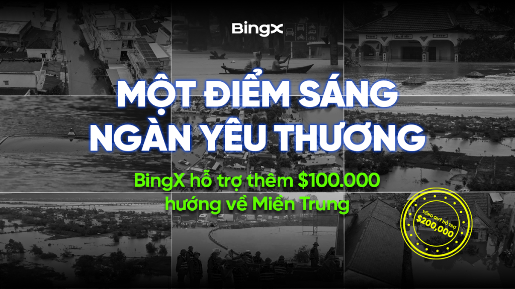 BingX Charity Expands Relief Fund to Over 5 Billion VND, Continuing Support for Flood-Affected Areas in Khánh Hòa, Phú Yên, and Đắk Lắk 1 BingX Charity Expands Relief Fund to Over 5 Billion VND, Continuing Support for Flood-Affected Areas in Khánh Hòa, Phú Yên, and Đắk Lắk