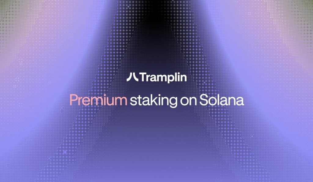 Tramplin Introduces Premium Staking on Solana, a Proven Savings Model Rebuilt for Crypto