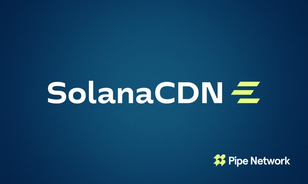 Pipe Network Launches SolanaCDN: A Free, Open-Source Validator Client With Built-In Acceleration for Solana 1 Pipe Network Launches SolanaCDN: A Free, Open-Source Validator Client With Built-In Acceleration for Solana