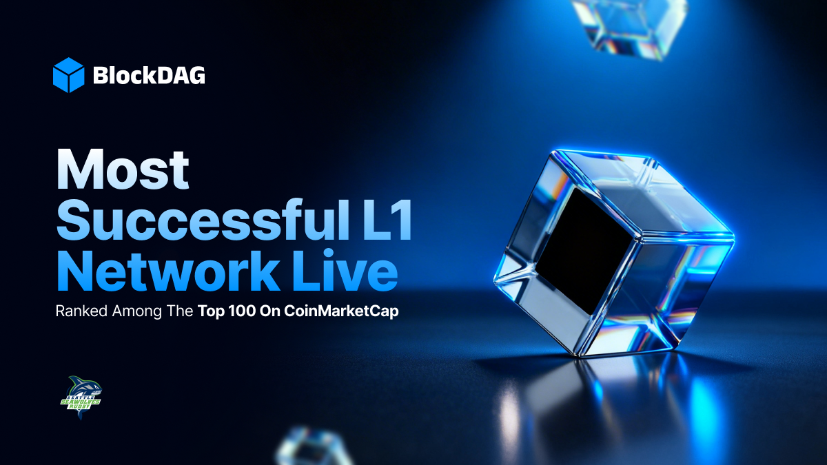 The Biggest L1 Launch in Crypto History Just Happened — Here's Why BlockDAG Is the Next 100x Crypto to Watch