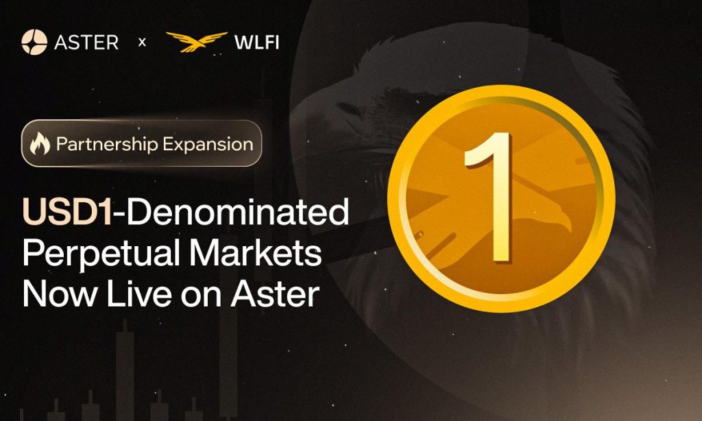 Aster Expands WLFI Collaboration, Launches USD1-Denominated Perpetual Markets 1 Aster Expands WLFI Collaboration, Launches USD1-Denominated Perpetual Markets