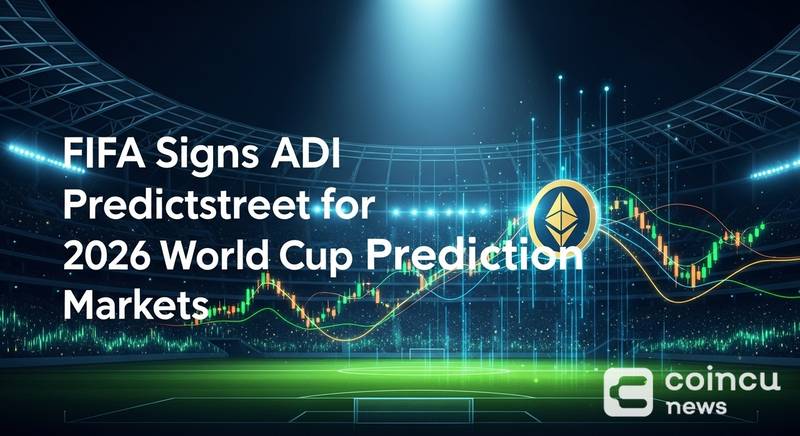 FIFA Signs ADI Predictstreet for 2026 World Cup Prediction Markets