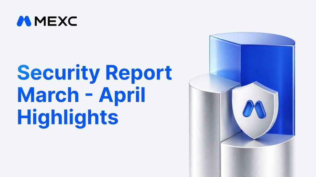 MEXC Deploys 1,000 BTC to Strategic Reserves in March-April Security Report 1 MEXC Deploys 1,000 BTC to Strategic Reserves in March-April Security Report