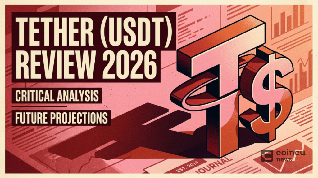 Tether (USDT) Review 2026: Reserves, Redemption, Risks, and Stablecoin Verdict