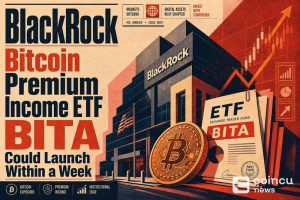 BlackRock Bitcoin Premium Income ETF BITA Could Launch Within a Week
