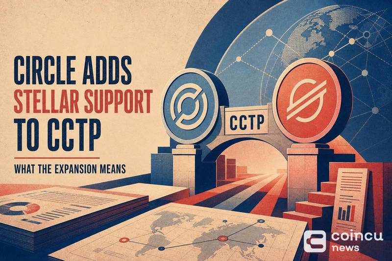Circle Adds Stellar Support to CCTP: What the Expansion Means 1 Circle Adds Stellar Support to CCTP: What the Expansion Means