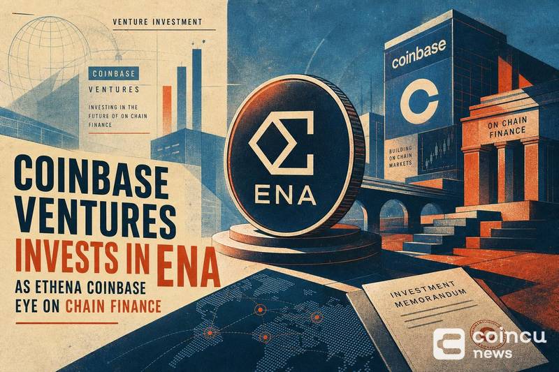 Coinbase Ventures Invests in ENA as Ethena, Coinbase Eye On-Chain Finance
