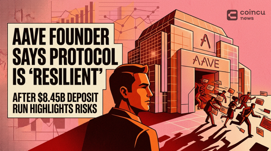 Aave Founder Says Protocol Is 'Resilient' After $8.45B Deposit Run Highlights Risks