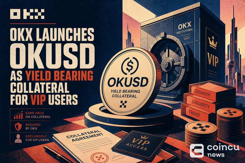 OKX Launches OKUSD as Yield-Bearing Collateral for VIP Users